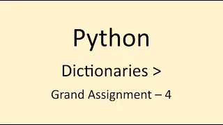 Grand Assignment - 4 Dictionaries Python NxtWave