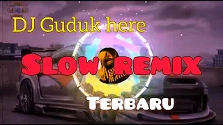 Download DJ guduk here Slow remix terbaru bass mantab MP3