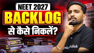 NEET 2027 Backlog कैसे पूरा करें? | Backlog से कैसे निकलें? | Complete Strategy By Vishnu Sir