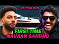 Navaan Sandhu - Dapper Dan Reaction House Navior AFAIK