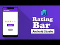 Create a Rating Bar in Android Studio Step-by-Step Tutorial