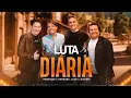 Download Lagu Luta Diária - Henrique e Hernane, Gian e Giovani