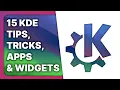 SUPERCHARGE KDE with these tricks tools apps and widgets