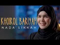 Download Lagu KHOIROL BARIYAH | NADA SIKKAH