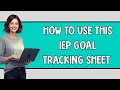 IEP Goal Tracker Instructions