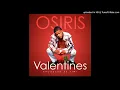 YK OSIRIS -  "VALENTINE"