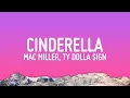 Cinderella - Mac Miller ft Ty Dolla ign