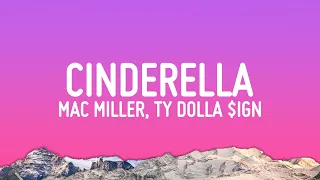 cinderella mac miller lyrics ft ty dolla ign