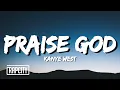 Download Lagu Kanye West - Praise God (Lyrics)