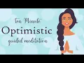 Download Lagu Feel More Optimistic ( Ten Minute Guided Meditation ) Positive Thinking