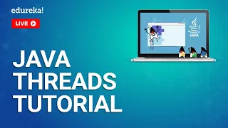Java Threads Tutorial For Beginners Multithreading in Java Java Training Edureka Live