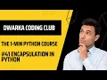 Encapsulation in python Explained in 1 minute DWARKA CODING CLUB