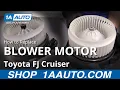 How to Replace Blower Motor 07-14 Toyota FJ Cruiser