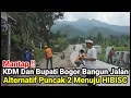Lagu Mantap‼️KDM Dan Bupati Bogor Bangun Jalan Alternatif Puncak 2 Menuju Ke HIBISC
