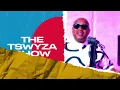 The Tswyza Show - featuring @MusicalMajur EP 9