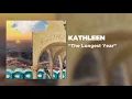 Kathleen - The Longest Year [Official Audio]