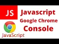 JavaScript With Google Chrome Console in