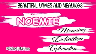 NOEMIE name meaning NOEMIE name NOEMIE name and meanings NOEMIE means Namistrious