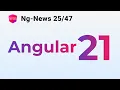 Ng-News 25-47 Angular 21