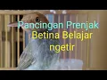 Lagu Prenjak Betina Belajar ngetir