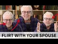 How To Flirt With Your Spouse 5 Behaviors That Always Work