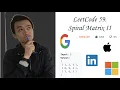 LeetCode 59 Spiral Matrix II - Interview Prep Ep 32