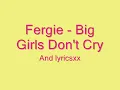 Fergie big girls don't cry lyrics