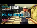 Lagu SEMUANYA UNTUK TUHAN - Pdt. Maxi Pungus