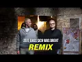 ZEIT, DASS SICH WAS DREHT / mit Herbert Grönemeyer Part (Remix 2.0)