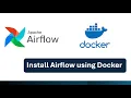 Install Apache Airflow Using Docker Step-by-Step Guide