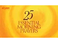 Download Lagu 25 Essential Morning Prayers I Jukebox