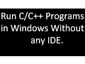 Running Programs in Windows Command Prompt Not any IDE