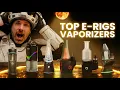 Best e-Rig Vaporizers 2026 Winners for Every Style