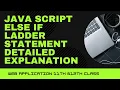Lec - 20 Else if ladder statement in javascript web application class12th