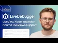 LiveView Node Inspector Nested LiveViews Support LiveDebugger 0 7 0
