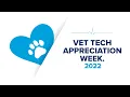 Vet Tech Appreciation Week 2022