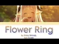 Lagu 【Isekai Nonbiri Nouka】Full Opening Lyrics | Shimoji Shino, Suzaki Aya - Flower Ring