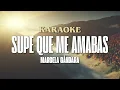 Supe Que Me Amabas - Marcela Gándara (Karaoke)