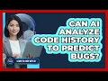 Can AI Analyze Code History to Predict Bugs