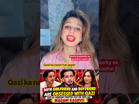 #qazitouqeer se #kashvi #scoutop dono obsessed hai ! #lovegill par lagaya ilzam #biggboss20