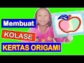 Download Lagu CARA MUDAH MEMBUAT KOLASE APEL DARI ORIGAMI