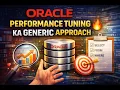 Oracle Performance Tuning Ka Generic Approach Step-by-Step Guide SQL Query Optimization
