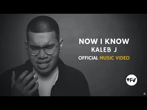 Download MP3 Kaleb J - Now I Know (Official Music Video)