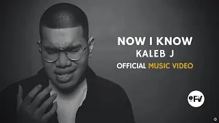 kaleb j now i know official music video 