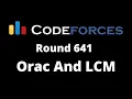 Codeforces Round 641 Orac and LCM Maths