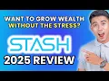 Stash Investing App Review 2025 Worth It or Leave It