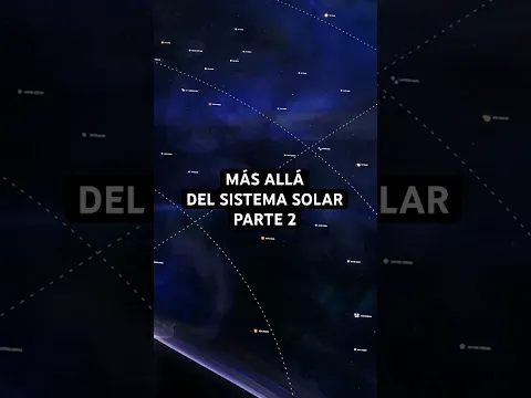 ¿Qué hay más allá del Sistema solar? Parte 2