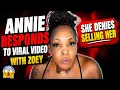 ANNIE responds to viral with ZOEY she DENIES selling her