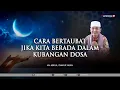 Download Lagu Cara Bertaubat Jika Kita Berada Dalam Kubangan Dosa - Buya Syakur Yasin