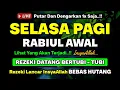 Download Lagu MUSTAJAB❗Dzikir Pagi Hari Selasa Berkah Pembuka Pintu Rezeki Dari Segala Penjuru, Morning Dua
